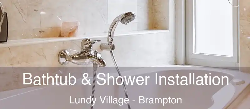  Bathtub & Shower Installation Lundy Village - Brampton
