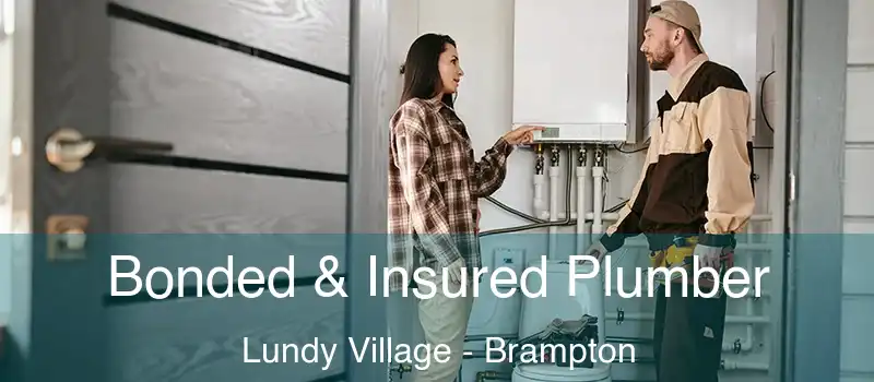  Bonded & Insured Plumber Lundy Village - Brampton