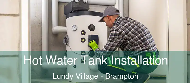  Hot Water Tank Installation Lundy Village - Brampton